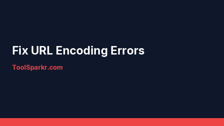 How to Fix URL Encoding Errors