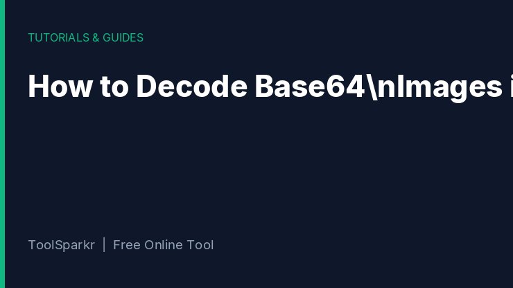 How to Decode Base64 Images in HTML — Complete Guide 2026
